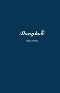 Bangkok Travel Journal: Perfect Size Soft Cover 100 Page Notebook Diary
