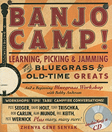 Banjo Camp!: Learning, Picking & Jamming with Bluegrass and Old-Time Greats