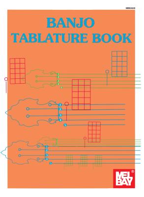 Banjo Tablature Book: Tear-Out Sheets - Mel Bay Publications Inc (Creator)