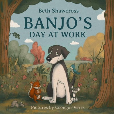 Banjo's Day at Work - Shawcross, Beth