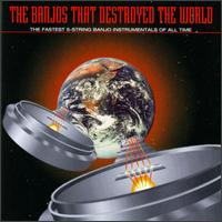 Banjos That Destroyed the World - Various Artists