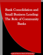 Bank Consolidation and Small Business Lending: The Role of Community Banks