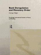 Bank Deregulation & Monetary Order
