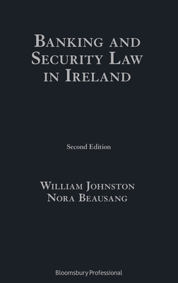 Banking and Security Law in Ireland - Johnston, William