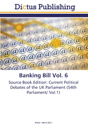 Banking Bill Vol. 6