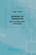 Banking in Transition: East Germany After Unification