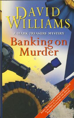 Banking on Murder - Williams, David, Dr., BSC, PhD