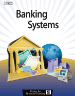 Banking Systems - Center for Financial Training, (Center For Financial Training), and Center, For Financial Training