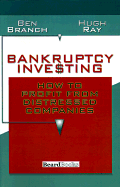 Bankruptcy Investing: How to Profit from Distressed Companies
