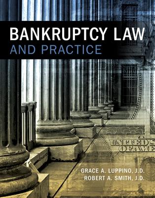 Bankruptcy Law and Practice - Luppino, Grace A, and Smith, Robert A