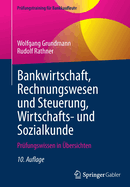 Bankwirtschaft, Rechnungswesen und Steuerung, Wirtschafts- und Sozialkunde: Prfungswissen in bersichten