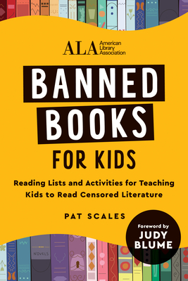 Banned Books for Kids: Reading Lists and Activities for Teaching Kids to Read Censored Literature - American Library Association (ALA)