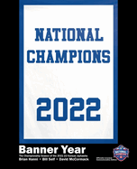 Banner Year: The Championship Season of the 2021-22 Kansas Jayhawks