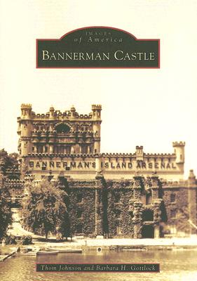 Bannerman Castle - Johnson, Thom, and Gottlock, Barbara H