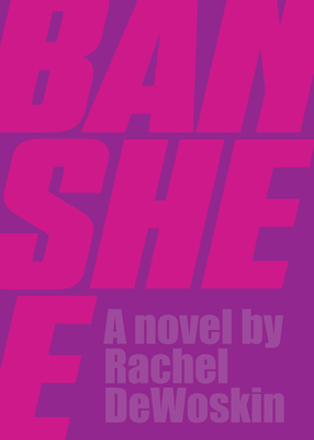 Banshee - DeWoskin, Rachel