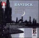 Bantock: Songs from the Chinese Poets; Ghazals of Hafiz