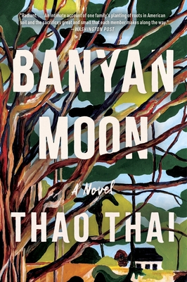 Banyan Moon: A Read with Jenna Pick - Thai, Thao