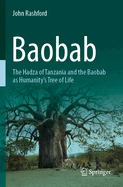 Baobab: The Hadza of Tanzania and the Baobab as Humanity's Tree of Life