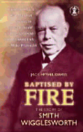 Baptism by Fire: Story of Smith Wigglesworth