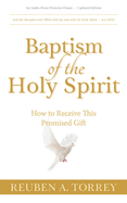Baptism of the Holy Spirit: How to Receive This Promised Gift