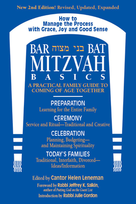 Bar/Bat Mitzvah Basics 2/E: A Practical Family Guide to Coming of Age Together - Leneman, Helen, Cantor (Editor), and Salkin, Jeffrey K, Rabbi, D.Min. (Foreword by), and Gordon, Julie, Rabbi, Ma...