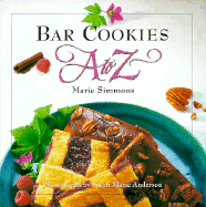 Bar Cookies A to Z - Simmons, Marie, and Anderson, Susan Marie (Photographer)