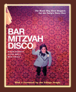Bar Mitzvah Disco: The Music May Have Stopped, But the Party's Never Over