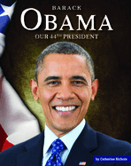 Barack Obama: Our 44th President