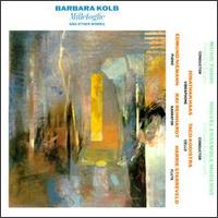 Barbara Kolb: Millefoglie and other works - Various Artists