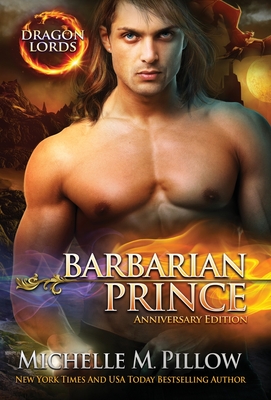 Barbarian Prince: A Qurilixen World Novel (Anniversary Edition) - Pillow, Michelle M