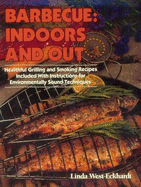 Barbecue: Indoors and Out - Eckhardt, Linda West