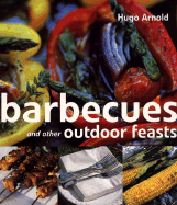 Barbecues and Other Outdoor Feasts - Arnold, Hugo