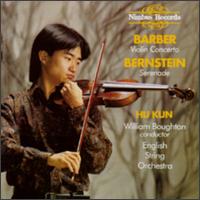 Barber/Bernstein: Violin Concerto, Serenade - Hu Kun (violin); English String Orchestra; William Boughton (conductor)