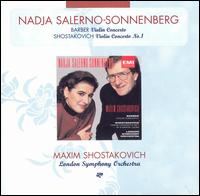 Barber: Violin Concerto; Shostakovich: Violin Concerto No. 1 - Kieron Moore (oboe); Nadja Salerno-Sonnenberg (violin); London Symphony Orchestra; Maxim Shostakovich (conductor)