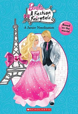 Barbie: A Fashion Fairytale - Allen, Elise (Screenwriter), and Kosara, Victoria (Adapted by)