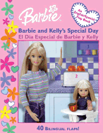 Barbie and Kelly's Special Day: El Dia Especial de Barbie y Kelly