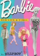 Barbie Her Life and Times - Boy, Billy, and Billy Boy, and Billyboy