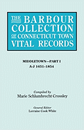 Barbour Collection of Connecticut Town Vital Records. Volume 26: Middletown - Part I, A-J 1651-1854