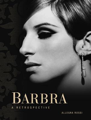 Barbra: A Retrospective - Rossi, Allegra