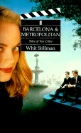 Barcelona and Metropolitan: A Tales of Two Cities (2 Screenplays) - Stillman, Whit