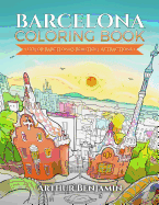 Barcelona Coloring Book: Color Barcelona's Beautiful Attractions