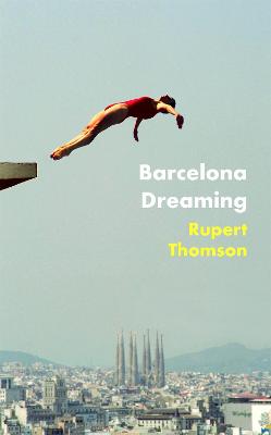Barcelona Dreaming - Thomson, Rupert