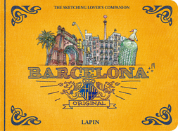 Barcelona - Original: The Sketching Lover's Companion