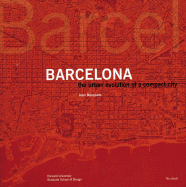 Barcelona: The Urban Evolution of a Compact City