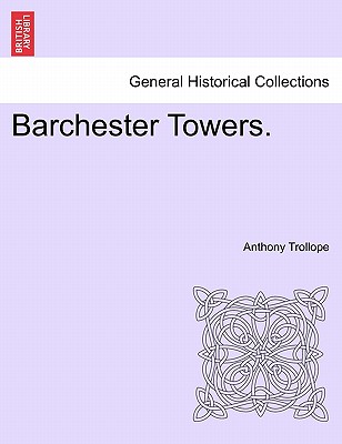 Barchester Towers - Trollope, Anthony