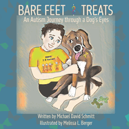 Bare Feet and Treats: An Autism Journey through a Dog's Eyes