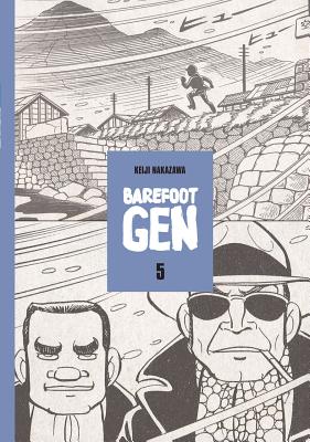 Barefoot Gen Volume 5: The Never-Ending War - Nakazawa, Keiji