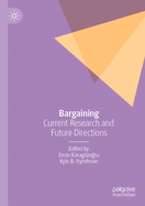 Bargaining: Current Research and Future Directions