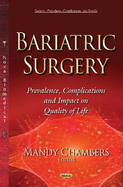 Bariatric Surgery: Prevalence, Complication & Impact on Quality of Life