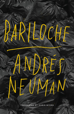 Bariloche - Neuman, Andrs, and Myers, Robin (Translated by)